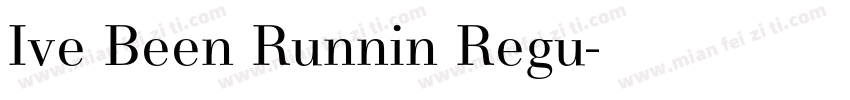 Ive Been Runnin Regu字体转换
